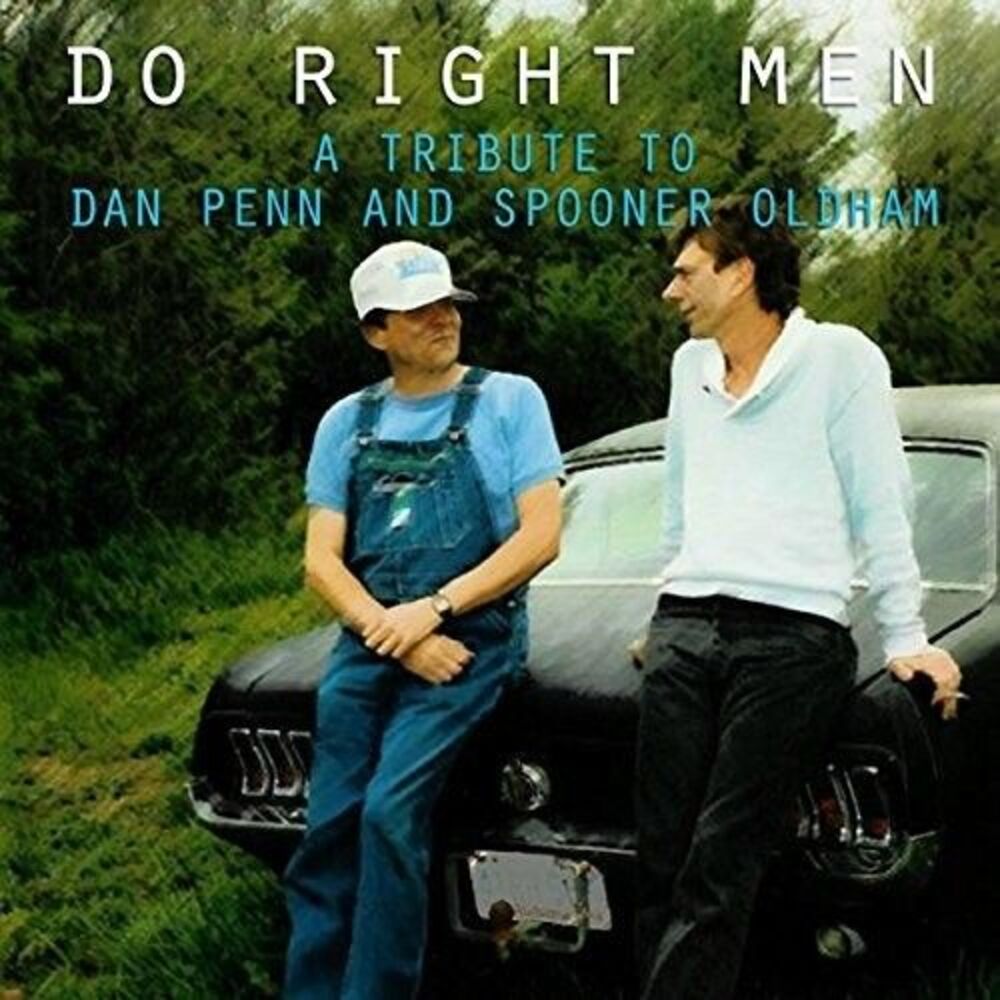 Do Right Men: Tribute To Dan Penn & Spooner - Do Right Men: Tribute To Dan Penn